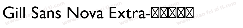 Gill Sans Nova Extra字体转换